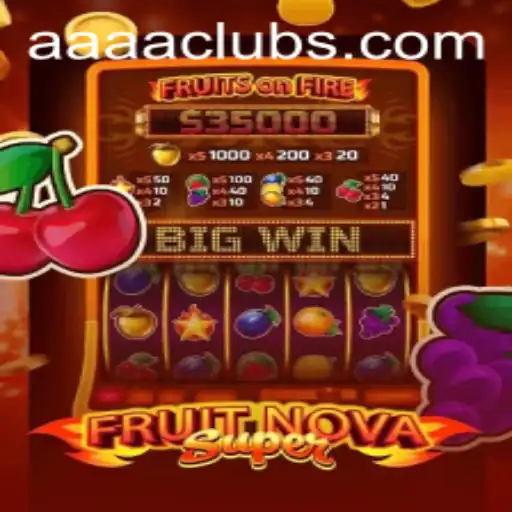 Exploring the Exciting World of FruitNovaSuper: A Comprehensive Guide